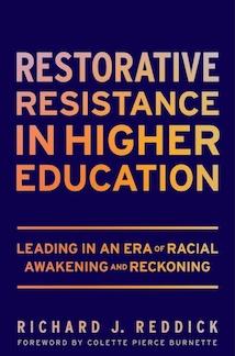 Restorative Resistance in Higher Education Leading in an Era of Racial Awakening and Reckoning book cover