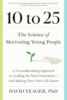 10 to 25: The Science of Motivating Young People book cover